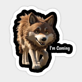 I'm Coming Sticker